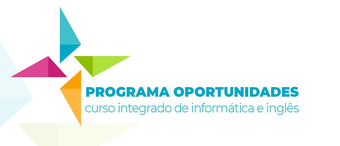Turma de 2024 do Programa Oportunidades está com inscrições abertas para curso gratuito de informática e inglês